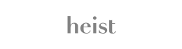 Heist